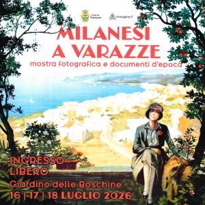 Varazze chiama Milano. I tre milanesi illustri. “Come farei senza i milanesi!”